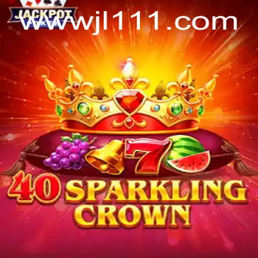 Discover the Thrills of 40SparklingCrown and the World of JL111.COM