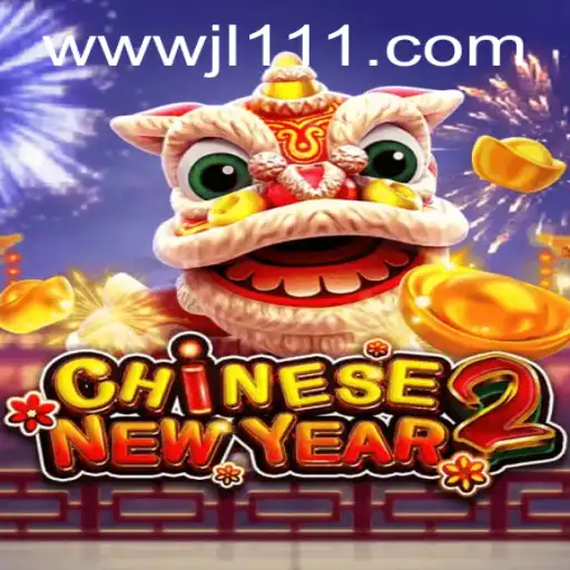 Exploring CHINESENEWYEAR2: A Festive Gaming Experience at JL111.COM